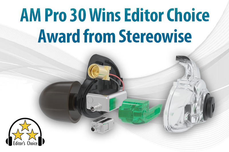 Westone - AM Pro 30 wins Editor Choice Award from Stereowise